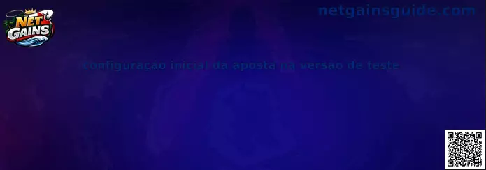 Configuração inicial da aposta na versão de teste Net Gains