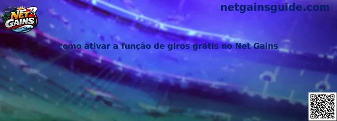 Como ativar a função de giros grátis no Net Gains