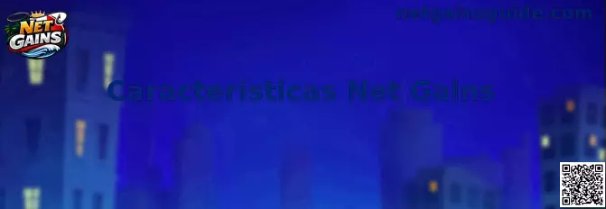 Características Net Gains